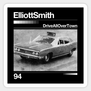 Drive All Over Town // Elliott Smith - Artwork 90's Design Magnet